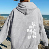 “Do What Makes You Happy” | Unisex Hoodie met Quote