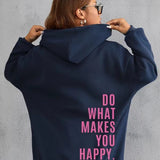 “Do What Makes You Happy” | Unisex Hoodie met Quote