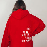 “Do What Makes You Happy” | Unisex Hoodie met Quote