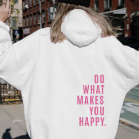 “Do What Makes You Happy” | Unisex Hoodie met Quote