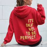 It's Okay Not To Be Perfect | Warme Dames Hoodie met Tijdloze Stijl